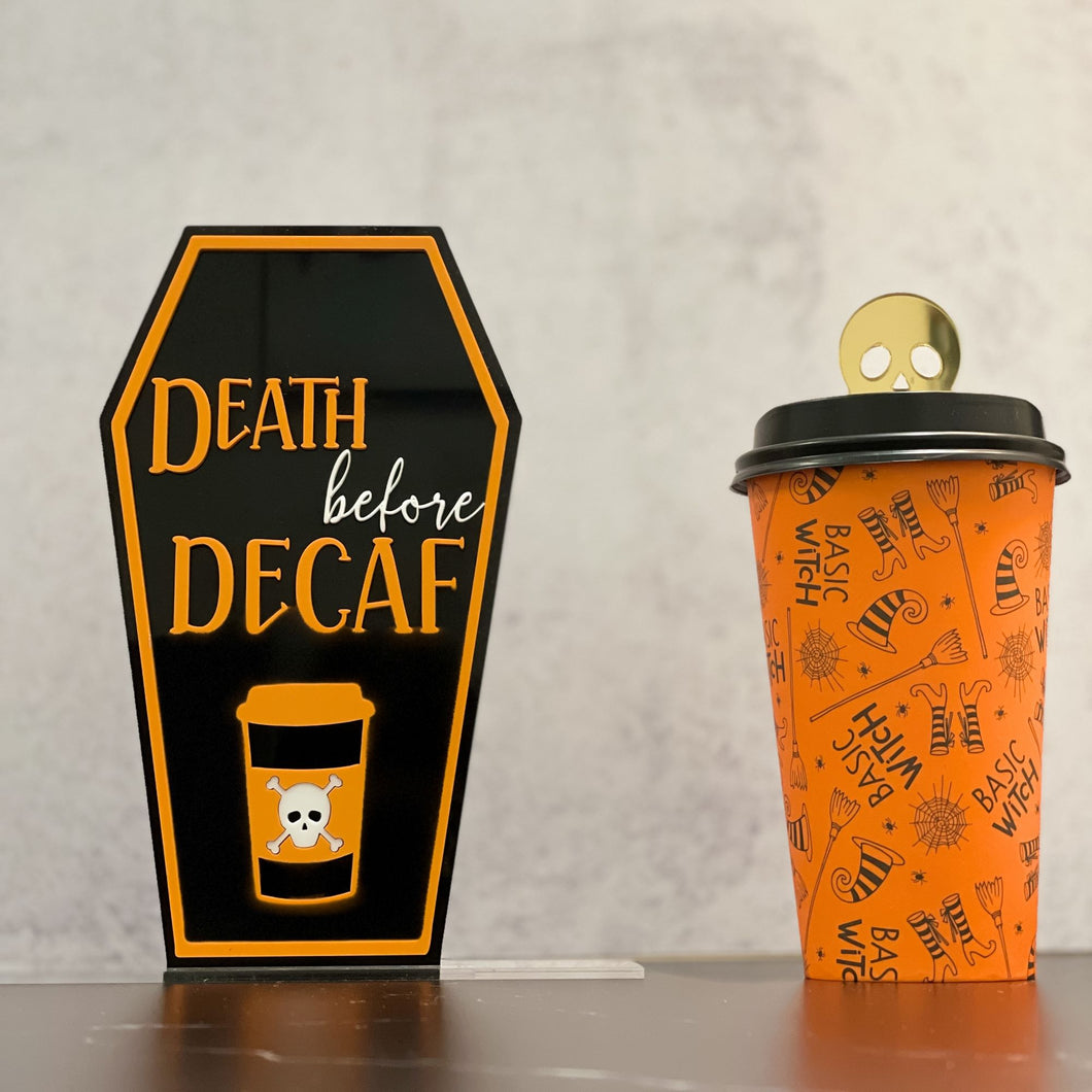 death before decaf table sign
